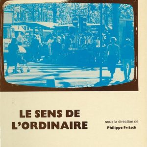 Le Sens de l&rsquo;ordinaire