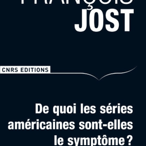 De quoi les séries américaines sont-elles le symptôme ?