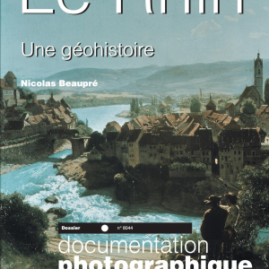 LE RHIN. UNE GEOHISTOIRE