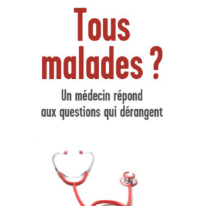Tous malades ?